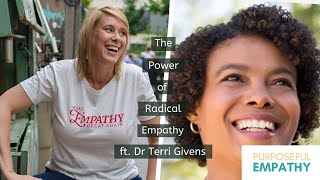 The Power of Radical Empathy ft. Dr. Terri Givens w/Anita Nowak - Purposeful Empathy
