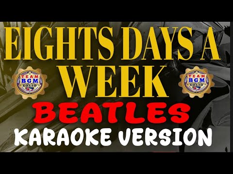 EIGHT DAYS A WEEK - By : BEATLES #beatles #lovesongs # teambgm