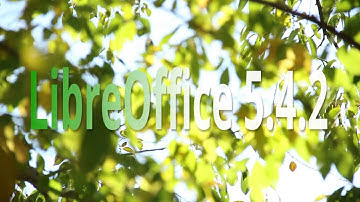 LibreOffice 5.4.2 An Early Look