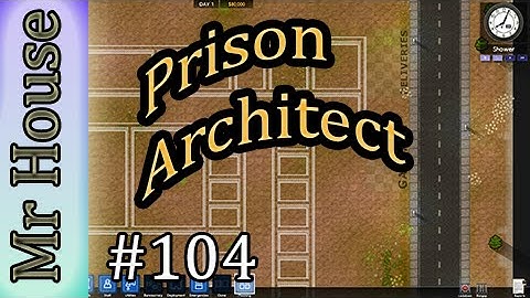 Prison Architect: Alpha 22 - EP104 - Changing Goals