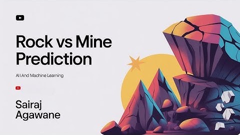 Rock VS Mine Prediction Using Machine Learning 