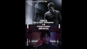 Dexter Morgan vs Frontman | #dexter #squidgame #squidgame2 #edit #1v1 #shorts