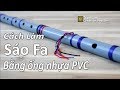 Cách Làm Sáo Bằng Ống Nhựa PVC Cực Kỳ Đơn Giản