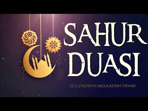 Sahur Duası - Ramazana Özel Dua (Ramazan Ayı Duaları)