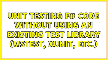 Unit testing F# code without using an existing test library (MSTest, xUnit, etc.) (2 Solutions!!)