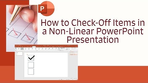 How to Check-Off Items in a Non-Linear PowerPoint Presentation