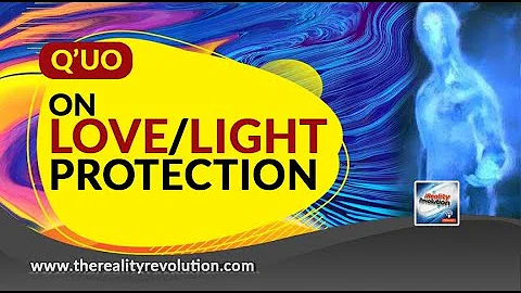 Q'uo - Love Light Protection