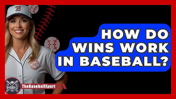 How Do Wins Work In Baseball? - The Baseball Xpert