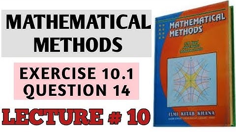 BSC EX 10.1 Q#14 METHODS BY S.M. YUSAF(LEC#10)/CH#10 DIFFERENTIAL EQUATIONS OF HIGHER ORDER