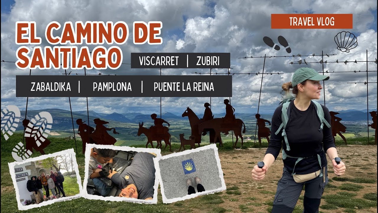 Camino de Santiago | Viscarret | Zubiri | Zabaldika | Pamplona | Puente la Reina | Days 4-6 Vlog