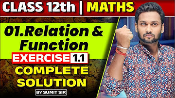 Relation and Function Ch 1 | Class 12 Maths Complete Solution 1.1 || 12th Math Ex 1.1 Board 2024