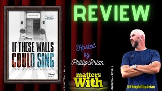 If These Walls Could Sing -- A Review