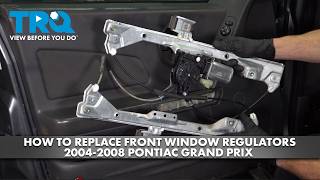 How to Replace Front Window Regulator with Motor Assemblies 2004-2008 Pontiac Grand Prix