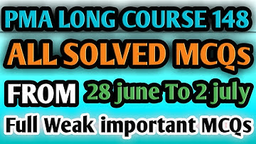 PMA LONG COURSE 148 ALL SOLVED MCQs | Pma Long Course | Pma 2021 | Experience | Honoured Sir