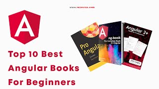 Top 10 Best Angular Books For Beginners | Useful Books For Learning Angular | Rezourze