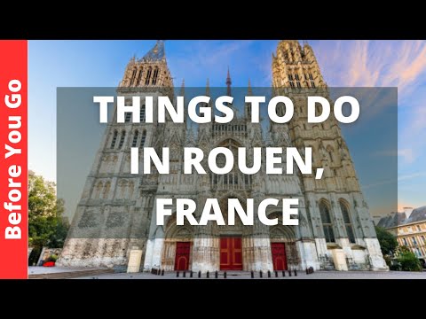 Video: Lucruri de top de făcut în Rouen, Normandia