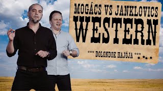 Mogács vs Janklovics: Western | Bolondok Hajója