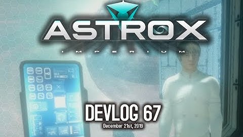 Astrox Imperium DEVLOG 67 (12/21/19) Indie Space Game