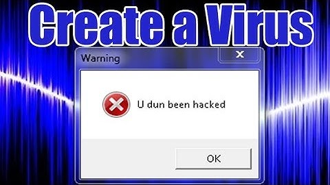 Create a Funny Virus