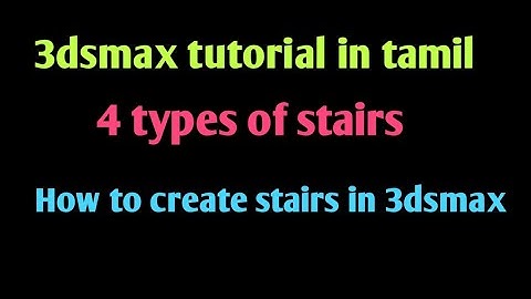 3dsmax tutorial in tamil-civil tamil-Staircase in 3dsmax