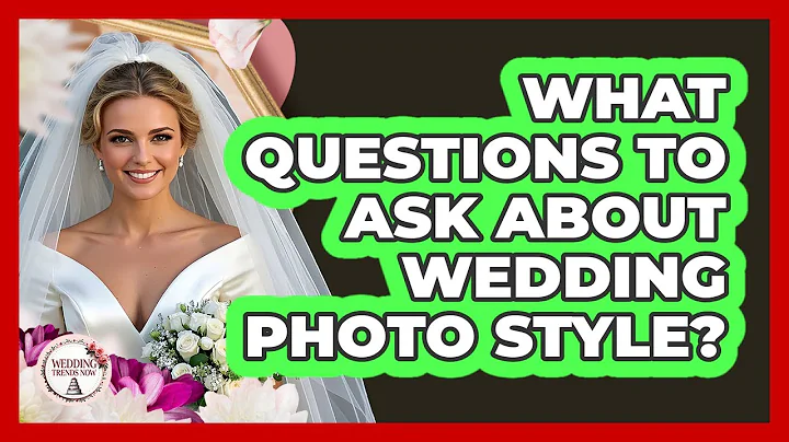 What questions to ask about wedding photo style?