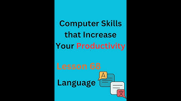 Computer Skills that Increase Your Productivity || Lesson 68  Language