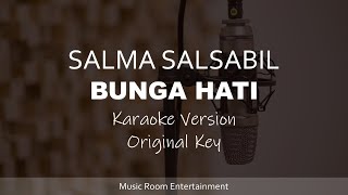 Salma Salsabil - Bunga Hati (Original Key) Karaoke Version