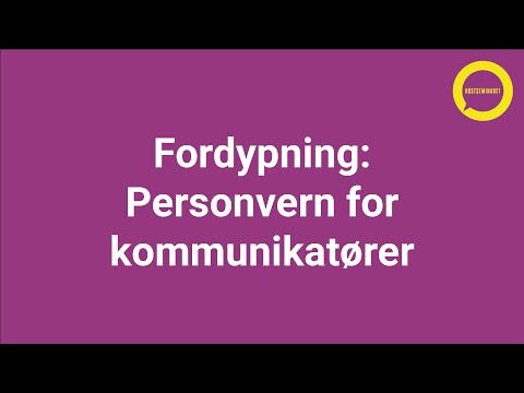 Fordypning: Personvern for kommunikatører