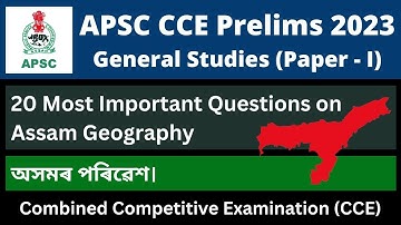 APSC CCE Prelims 2023: Most Important Questions on Assam Geography