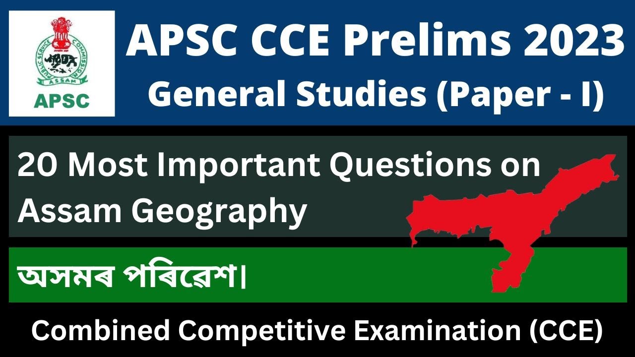 APSC CCE Prelims 2023: Most Important Questions on Assam Geography ...