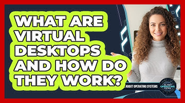 What Are Virtual Desktops and How Do They Work?