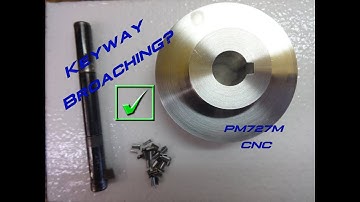 PM727M CNC Keyway Broaching!