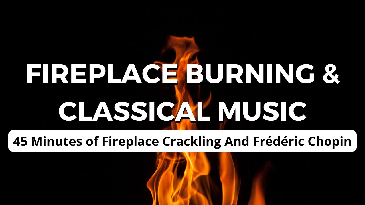 Cozy Fireplace Burning Sounds with Chopin's Nocturnes | Relaxing Music and Fire Crackling