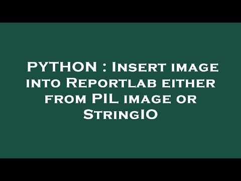 PYTHON : Insert image into Reportlab either from PIL image or StringIO