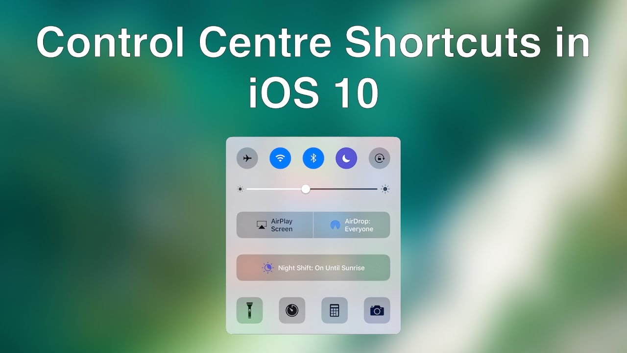 Control Centre Shortcuts in iOS 10 - YouTube