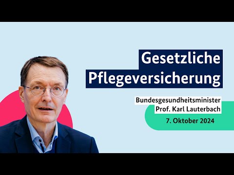 Bundesgesundheitsminister Prof. Karl Lauterbach zur gesetzlichen Pflegeversicherung
