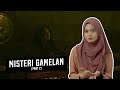 Misteri Gamelan (Part 2)