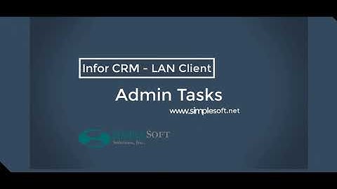 Infor CRM LAN Client - Admin functions
