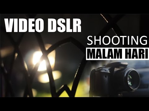 Tips Video DSLR : Shooting Malam Hari - YouTube
