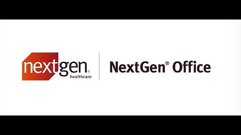 A Tour of NextGen Office | NextGen Healthcare