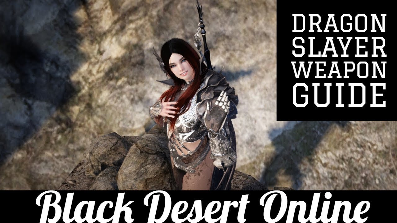 Black Desert Online [BDO] Dragon Slayer Weapon Guide YouTube