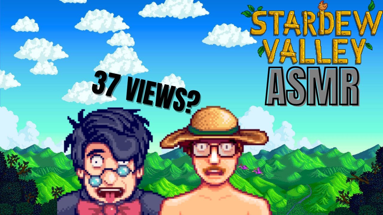 THANK YOU FOR 37 VIEWS! (ASMR stardew valley whispering)