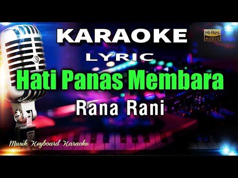 Hati Panas Membara Karaoke Tanpa Vokal @MusikKeyboardKaraoke