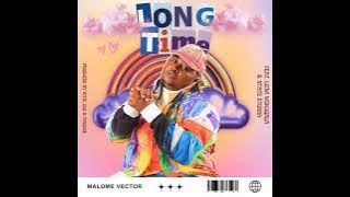 Malome vector - long time ft Ntate Stunna & Lizwi