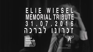 Elie Wiesel - Memorial Tribute 31.07.2016
