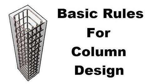 Basic Rules for Design of RCC Column-Design of RCC Columns-Civil Engineering Videos