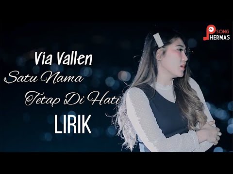 Via Vallen - Satu Nama Tetap Di Hati [Lyrics]