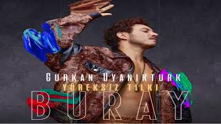 Buray - Yüreksiz Tilki (Gürkan Uyanıktürk Remix) #Yüreksiztilki #Buray #Remix Resimi