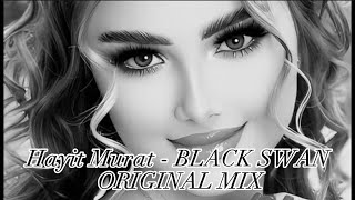 Hayit Murat - BLACK SWAN / original mix