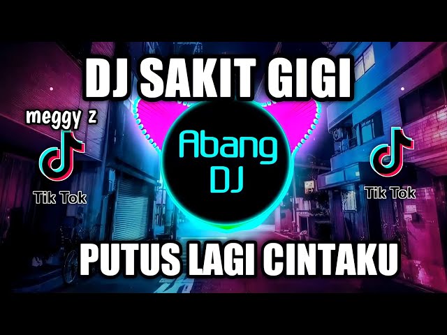 DJ PUTUS LAGI CINTAKU PUTUS LAGI JALINAN KASIH REMIX VIRAL TIKTOK TERBARU 2022 SAKIT GIGI class=